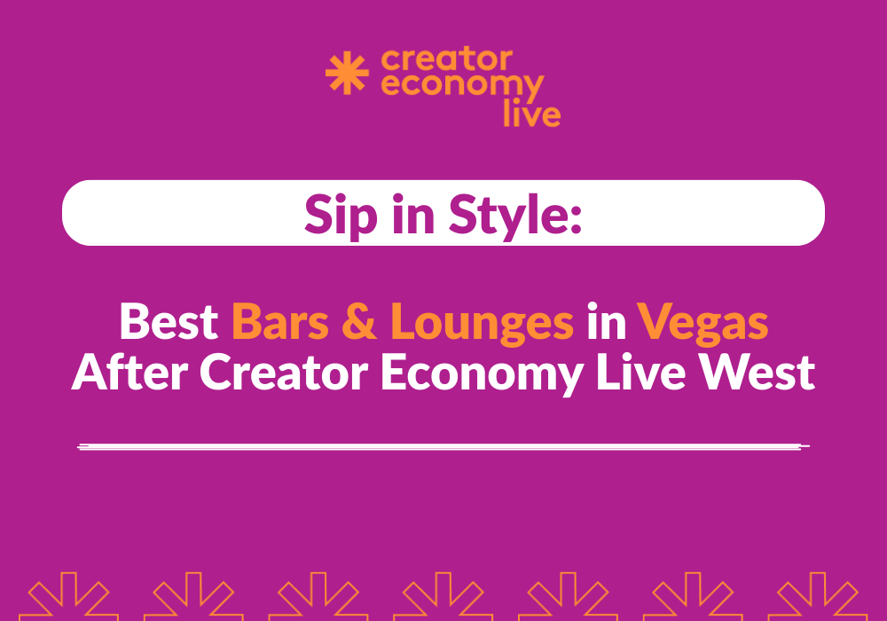 An image of the blog title: Sip in Style: Best Bars & Lounges in Vegas After Creator Economy Live West