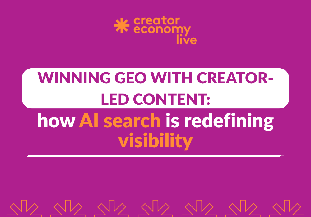 An image of the blog title: Winning GEO With Creator-Led Content: how AI search is redefining visibility